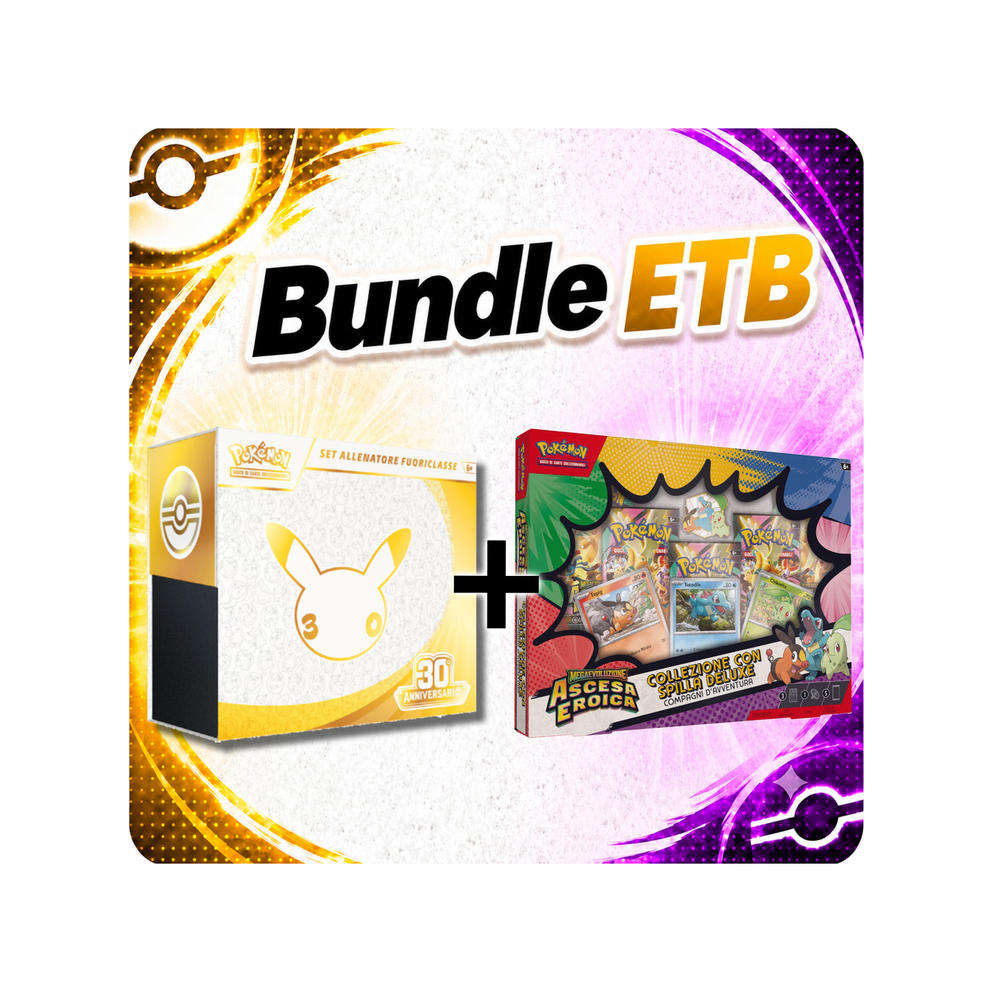 Bundle ETB - ETB 30° anniversario + Collezione con spilla ascesa eroica