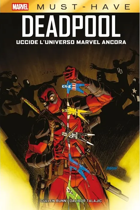 Must Have - Deadpool uccide l'universo Marvel ancora