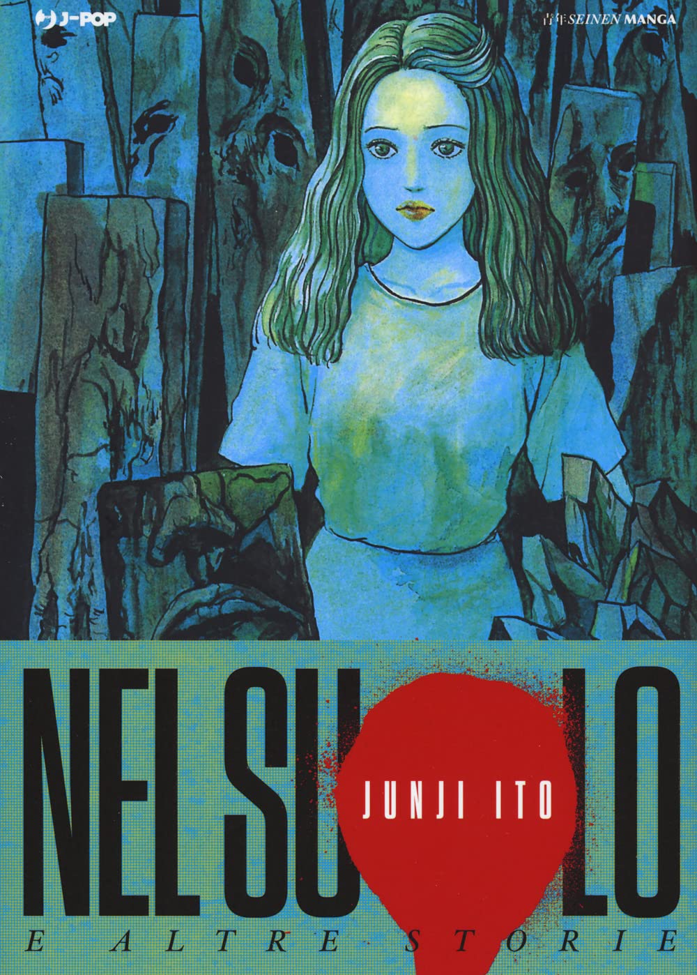 Junji Ito - Nel Suolo e Altre Storie