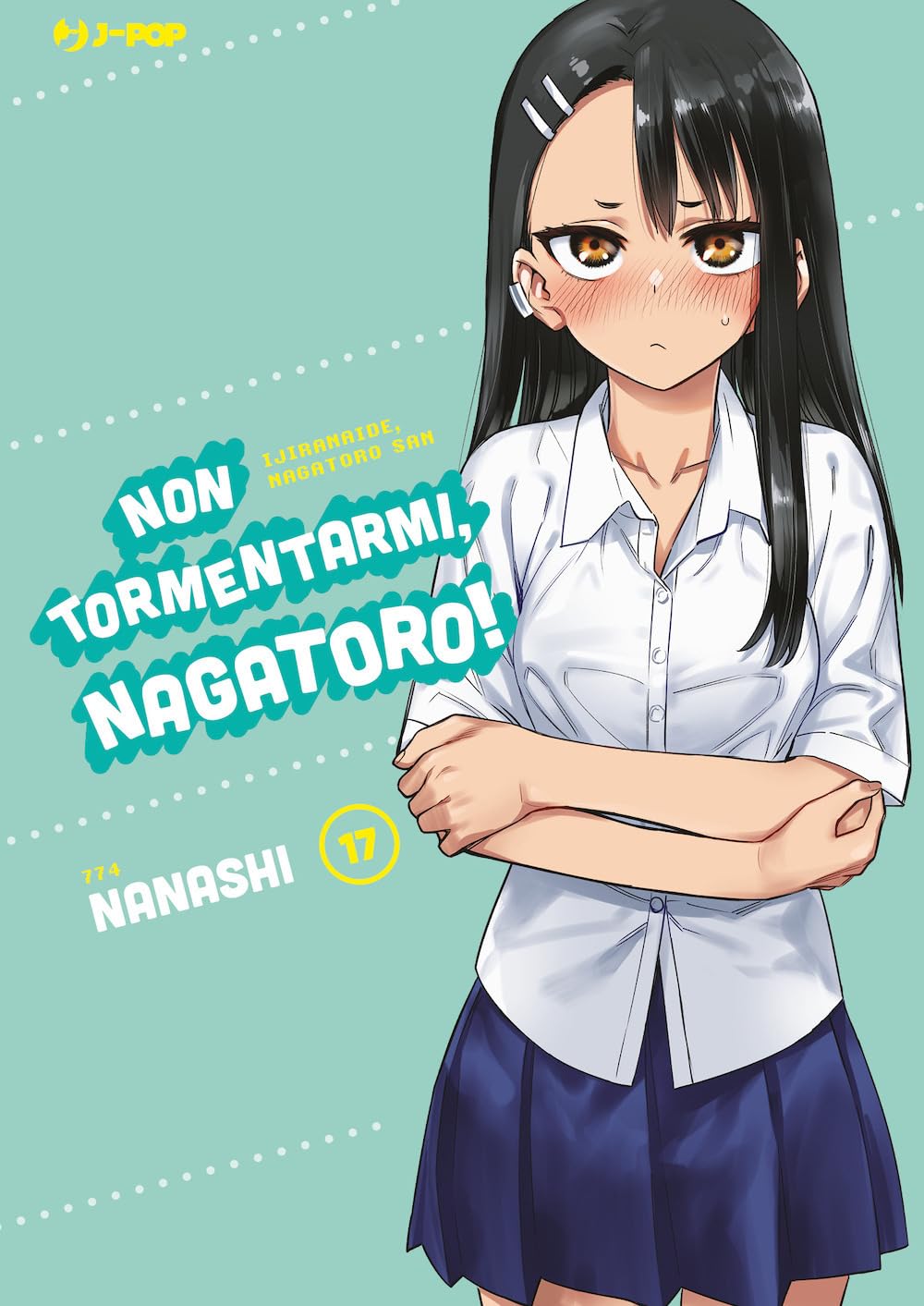 Non Tormentarmi, Nagatoro - Vol. 17
