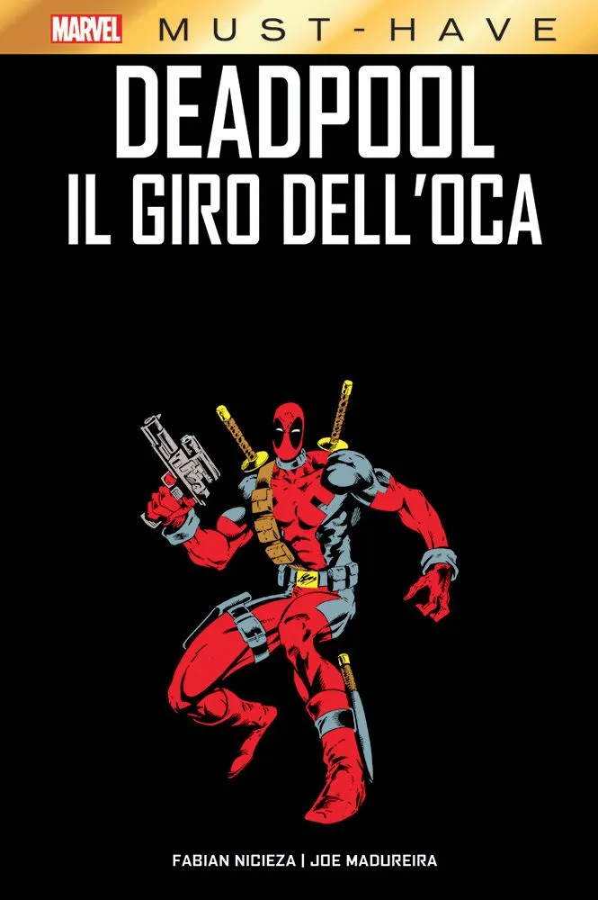 Must Have - Deadpool: Il Giro dell'Oca